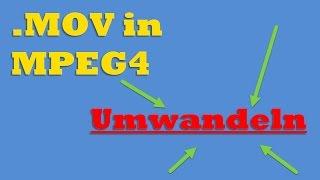 MOV datei in MPEG4 Umwandeln - Schnell, Einfach, ohne Zusatzsoftware!