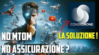 Assicurazione DRONI CoverDrone ti copre ANCHE SENZA MTOM DICHIARATO | Spiraglio di luce...