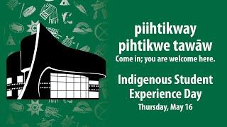 Indigenous Student Experience Day - Thursday, May 16, 2024