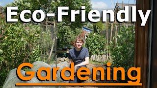 How To Help Save The Planet By Gardening | Eco-Friendly Gardening Ideas