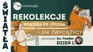  Rekolekcje wielkopostne 2024 Teobańkologia | Białystok | DZIEŃ 1 - głosi ks. Teodor