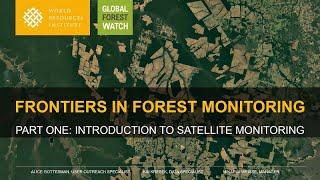 Frontiers in Forest Monitoring: Introduction to Satellite Monitoring