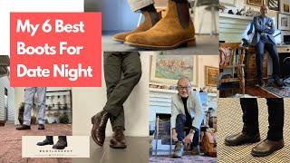 My 6 Best Boots For Date Night - From Relaxed Casual Occasions To Dressy Date Nights!