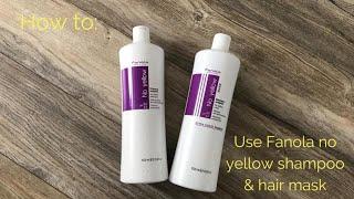HOW TO USE FANOLA NO YELLOW SHAMPOO & HAIR MASK (for blonde, grey and white hair)