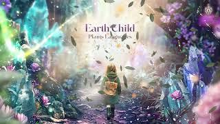 Earth Child - Plants Languages [Full Album Mix]