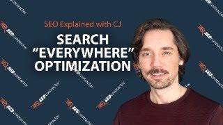 Search "Everywhere" Optimization: SEO Explained with CJ | The SEO Contractor