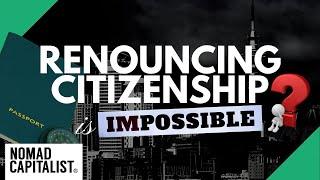 Will Renouncing Citizenship Become Impossible?