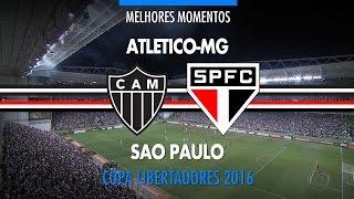 Melhores Momentos - Atlético-MG 2 x 1 São Paulo - Libertadores - 18/05/2016 - Globo HD