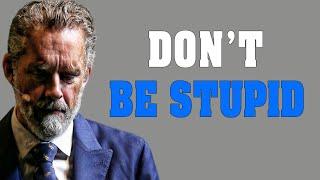 STOP ACTING LIKE A FOOL! You BECOME What You Practice! - Jordan Peterson Motivation