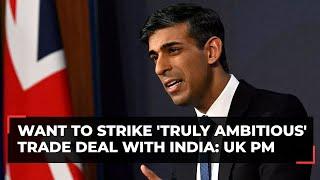 UK PM Rishi Sunak hails ties with India, reiterates commitment to truly ambitious FTA