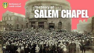 History of Salem Chapel in Leeds