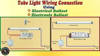 Fluorescent Tube Light wiring connection/ Using Electrical Choke and Starter/ Using Electronic Choke