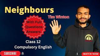 Neighbours Summary in Nepali | Neighbours All Exercise | Class 12 Compulsory English | NEB #elopeeth