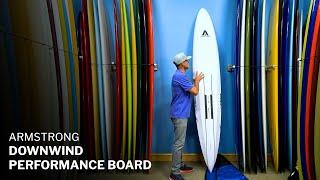 Armstrong Downwind Performance Board First Impressions