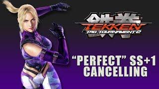 Tekken Tag 2: "Perfect" SS+1 Cancelling