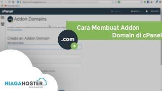 Cara Membuat/Menambah Addon Domain di cPanel - NIAGAHOSTER (Cepat dan Mudah)