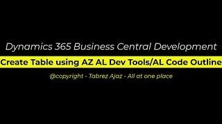 Create Table using AZ AL Dev Tools/AL Code Outline Extension for Dynamics 365 Business Central App