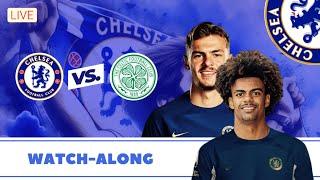 Chelsea vs. Celtic LIVE Watch Party & Analysis: Predictions, Reactions & News!