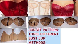 CORSET PATTERN DRAFTING, THREE TYPES OF BUST CUP METHOD. HOW TO CUT CORSET. HOW TO DRAFT CORSET.