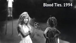 Blood Ties. The Life and Work of Sally Mann. 1994