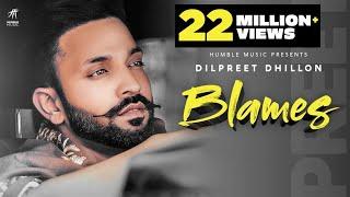 BLAMES ( Full Video ) Dilpreet Dhillon | Desi Crew | Rammy Chahal | Daas Films | Humble Music 2020