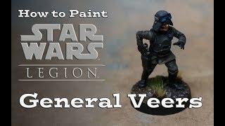 How to Paint Star Wars Legion General Veers