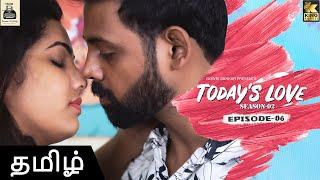 Todays Love 2 EP-6 |  Tamil Love WebSeries | Living Relationship Love |  Love Today | By Vetri