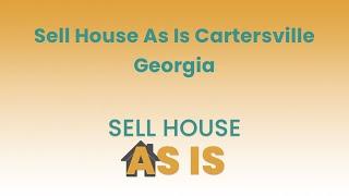 Sell House As Is Cartersville Georgia | (844) 203-8995