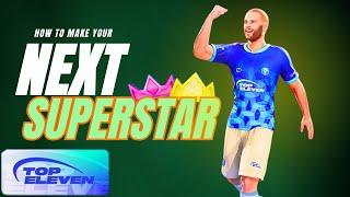 How to make your next SUPERSTAR player on Top Eleven 2025/ complete guide