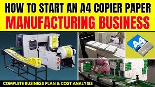 How to Start a Lucrative A4 Copier Paper Manufacturing Business - Earn Big with A4 Paper