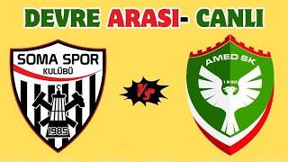 SOMASPOR - AMEDSPOR / DEVRE ARASI (CANLI=