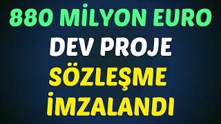 880 MİLYON EURO DEV PROJE SÖZLEŞME İMZALANDI #borsa #hisse #yorum