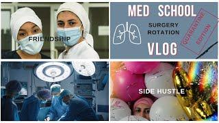 QUARANTINE DIARIES || MEDICAL  SCHOOL vlog 2020  ||SURGERY ROTATION