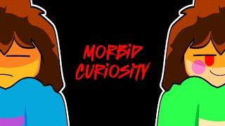 Morbid Curiosity ( A Undertale Song ) Ft. Frisk and Chara.