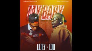 Lil Rey x Loui - My Baby ( Audio & Lyrics )