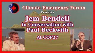 Jem Bendell in Conversation with Paul Beckwith - At COP27