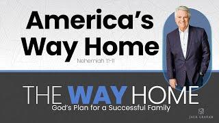 America's Way Home  |  Jack Graham