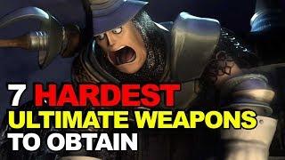 Top 7 Hardest Ultimate Weapons To Obtain