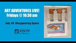 Art Adventures LIVE! Disappearing Space