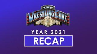 The Wrestling Code - 2021 Recap