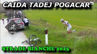 TADEJ POGACAR Super Caida Hoy STRADE BIANCHE 2025