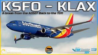 MSFS LIVE | PMDG 737 IN MSFS2024?? | Real Southwest Ops | San Francisco (SFO)  Los Angeles (LAX)