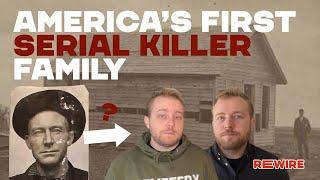 Bloody Benders: America's First Serial Killer Family (And How We Fit In) - RE:WIRE