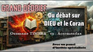 DEBRIEF - Débat sur Dieu et le Coran (Timera vs Acermendax)