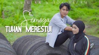 SEMOGA TUHAN MERESTUI - APRILIAN & IQA NIZAM