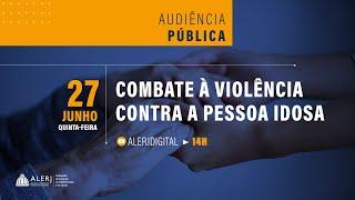 Audiência Pública | Combate à violência contra a pessoa idosa