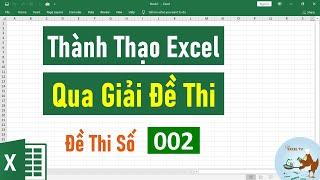 Thành Thạo Excel Qua Giải Đề Thi | Đề Số 002