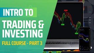 Trading & Investing Course for Beginners: Part 3