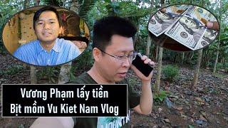 Vương Phạm cho Vũ Kiệt Nam số tiền siêu to khổng lồ để ngậm miệng lại?