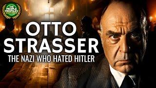 Otto Strasser - The Nazi Who Hated Hitler Documentary